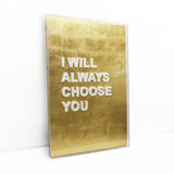 I will always choose you - 3d art- plexiglas schilderij - kunst