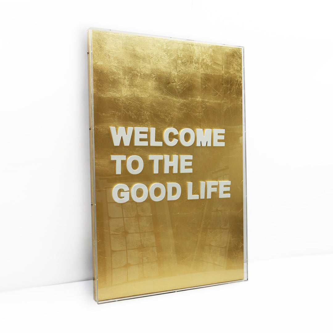 Welcome to the good life - 3d art- plexiglas schilderij - kunst