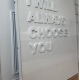 I will always choose you (white) - 3d art- plexiglas schilderij - kunst