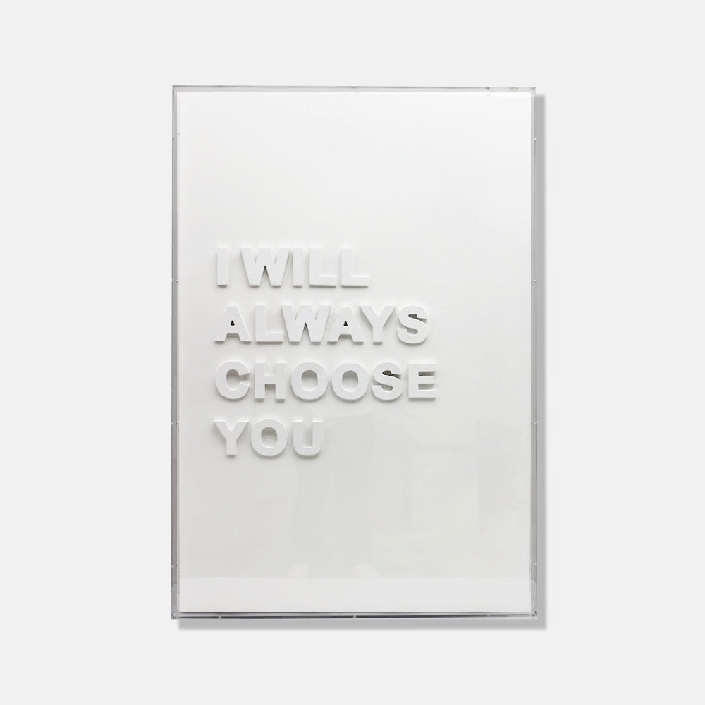 I will always choose you (white) - 3d art- plexiglas schilderij - kunst