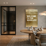 Welcome to the good life - 3d art- plexiglas schilderij - kunst